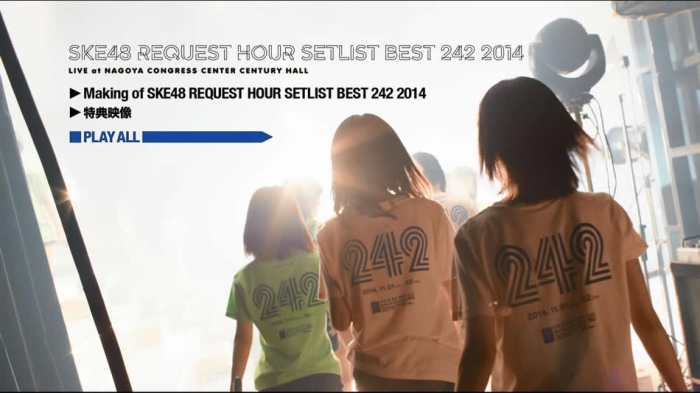 SKE48组合 SKE48 Request Hour Setlist Best 242 2014 乐曲年度选拔演唱会[BDMV原盘] 5BD178G