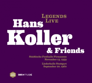 歌曲-Legends Live: Hans Koller & Friends  爵士无损音乐/DSD/FLAC