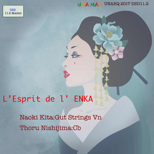 歌曲-L Esprit de l ENKA (11.2MHz DSD)  爵士无损音乐/DSD/FLAC