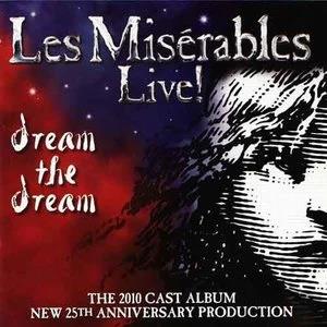 原声-Les Misérables Live!: Dream the Dream  2010 25th Anniversary Tour Cast  影音原声