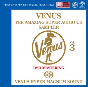 古典-VENUS THE AMAZING SUPER AUDIO CD SAMPLER Vol.3  无损音乐DSD64 | 2.8MHz/1bit