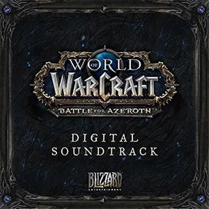 原声-World of Warcraft  Battle for Azeroth (Original Game Soundtrack)  影音原声