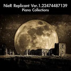 歌曲-Nier Replicant ver.1.22474487139… Piano Collections  无损音乐[FLAC]