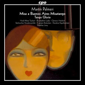 歌曲-PALMERI, M.: Misa a Buenos Aires, “Misatango” / Tango Gloria (H.M. Taubert, Laabs, C. Heidrich, Cuarteto Rotterdam, Sächsisches Vokalensemble, Jung)  无损音乐[FLAC]