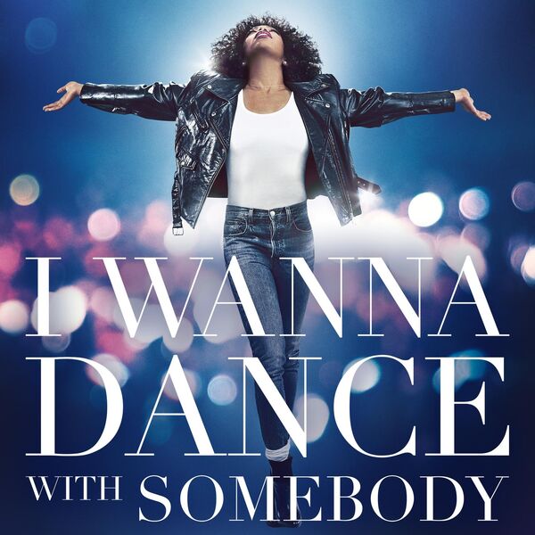 歌曲-I Wanna Dance With Somebody (The Movie: Whitney New, Classic and Reimagined)  无损音乐[FLAC]