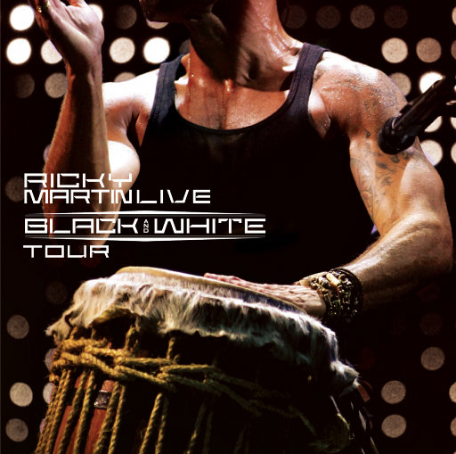 歌曲-Ricky Martin… Live Black & White Tour  无损音乐[FLAC] 1