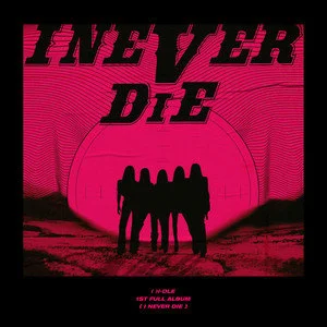 歌曲-(G)I-DLE  I NEVER DIE  无损音乐[FLAC]