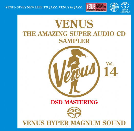 古典-VENUS THE AMAZING SUPER AUDIO CD SAMPLER Vol.14 [2.8MHz DSD]  无损音乐FLAC