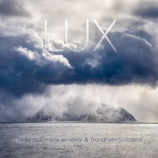 LUX (11.2MHz DSD),Nidarosdomens jentekor & TrondheimSolistene,  Anita Brevik