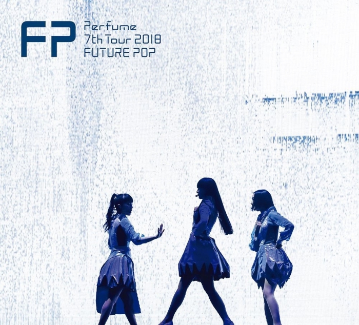 电音香水 Perfume – Perfume 7th Tour 2018 「FUTURE POP」2019BDISO 2BD72.5GB