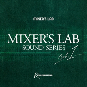 歌曲-Mixers Lab Soundseries Vol.1  爵士无损音乐/DSD/FLAC