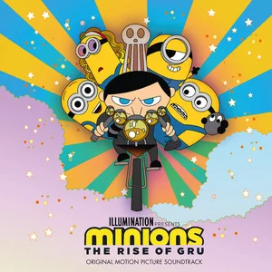 歌曲-Minions: The Rise Of Gru (Original Motion Picture Soundtrack) (电影《小黄人大眼萌：神偷奶爸前传》原声带)  无损音乐[FLAC]