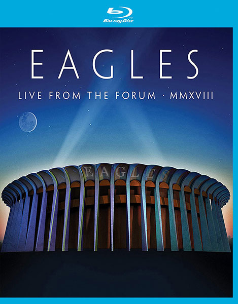 Eagles 老鹰乐队 – Live from the Forum MMXVIII 2020[BDMV原盘]41.7G