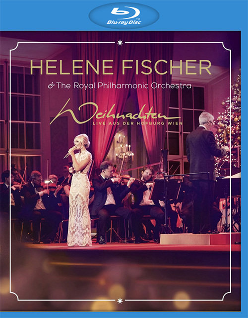 海伦·费莎 Helene Fischer – Weihnachten：Live aus der Hofburg Wien 2015[BDMV原盘]39.2G