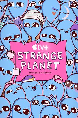 [BT下载4K]奇异星球 Strange Planet (2023) / Strange.Planet.S01.2160p.WEB.h265-ETHEL[TGx]-高清