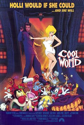 [BT下载4K]美女闯通关 Cool World (1992) / 幻世空间 / 4K电影下载 / Cool.World.1992.2160p.AI-Upscaled.H265.DTS-HD.MA.5.1.DirtyHippie.rife4.9-60fps-高清