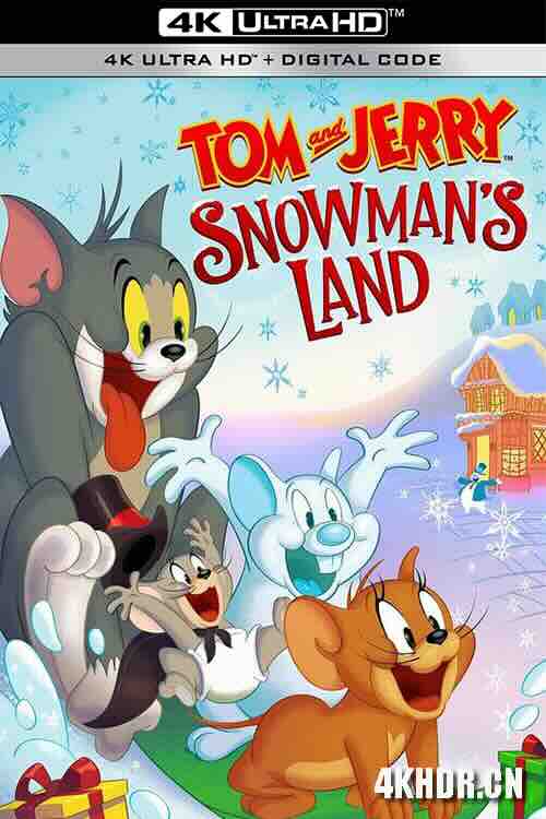 [BT下载4K]猫和老鼠：雪人国大冒险 Tom and Jerry: Snowman\’s Land (2022) / 猫和老鼠之雪人乐园圣诞节 / 4K动画片下载 / Tom.and.Jerry.Snowman\’s.Land.2022.2160p.HQ.WEB-DL.H265.DDP2.0-高清