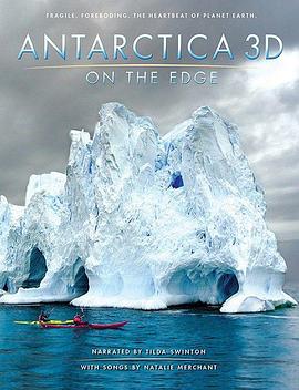 [BT下载4K]南极3D：在边缘 Extreme Nature Antarctica on the Edge (2014) IMAX 2160p …-高清