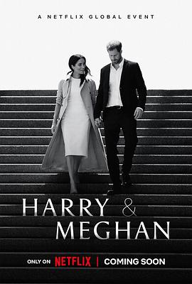 [BT下载4K]哈里王子与梅根 Harry.and.Meghan.2022.S01.2160p.NF.WEB-DL.x265.10bit.HD…-高清