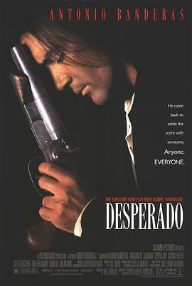 [原盘下载]杀人三步曲 Desperado (1995) / 英雄不流泪(台) / 三步杀人曲 / 亡命徒 / 枪手 / 蓝光电影下载 / Desperado.1995.1080p.BluRay.Remux.DTS-HD.5.1-高清