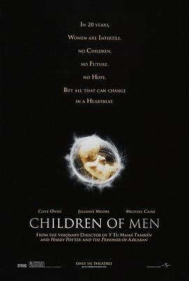 [原盘下载]人类之子 Children of Men (2006) / 末代浩劫(港) / 绝种浩劫 / 硕果仅存 / 蓝光电影下载 / Children.of.Men.2006.1080p.BluRay.Remux.AVC.DTS-HD.MA.5.1.Hurtom.UKR.ENG-高清