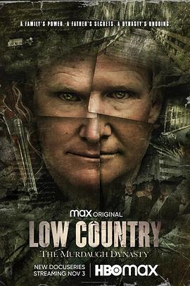 [BT下载4K]低地：默多王朝 Low Country: The Murdaugh Dynasty Season 1 (2022) / Low.Country.The.Murdaugh.Dynasty.S01.2160p.MAX.WEB-DL.x265.10bit.HDR.DDP5.1-EDITH-高清