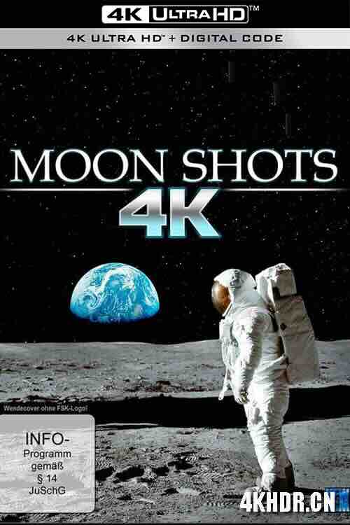 [BT下载4K]奔向月球 Moon Shots (2015) / 4K纪录片下载 / Moon.Shots.2015.DOCU.2160p.BluRay.REMUX.HEVC.DTS-HD.MA.5.1-FGT-高清