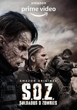 [BT下载]毒枭大战僵尸 第一季 S.O.Z.Soldiers.or.Zombies.S01.SPANISH.2160p.AMZN…-高清美剧