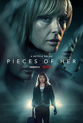 [BT下载]碎片人生 PIECES.OF.HER.S01.2160p.NF.WEB-DL.x265.10bit.HDR.DDP5.1.Atmos-AP…-高清美剧