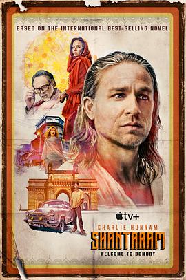 [BT下载]项塔兰 Shantaram.S01.2160p.ATVP.WEB-DL.x265.10bit.HDR.DDP5.1.Atmos-NTb[rartv]-高清美剧