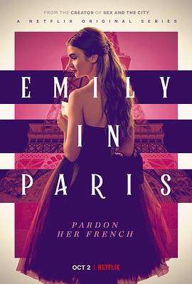 [BT下载]艾米丽在巴黎 第一季 Emily.in.Paris.S01.2160p.NF.WEB-DL.x265.10bit.HD…-高清美剧