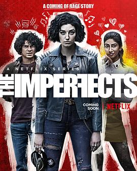 [BT下载]瑕疵品 第一季 The.Imperfects.S01.2160p.NF.WEB-DL.x265.10bit.SDR.DDP5.1-…-高清美剧