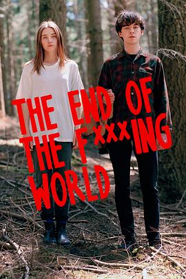 [BT下载]去他*的世界 第一季 The.End.Of.The.Fucking.World.S01.2160p.NF.WEB-DL.x…-高清美剧