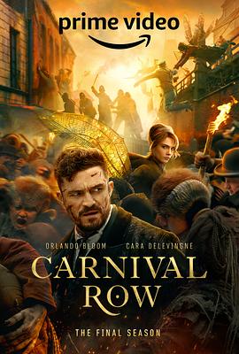 [BT下载]狂欢命案 第二季 Carnival Row Season 2 (2023) / 狂欢命案最终季 / 狂欢节谋杀 / 仙境谋杀 / A Killing  / Carnival.Row.S02.2160p.AMZN.WEB-DL.x265.10bit.HDR-高清美剧