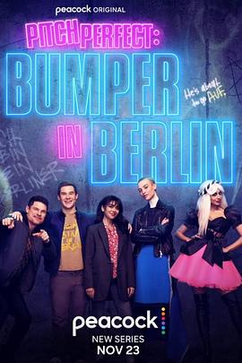 [BT下载]完美音调：邦珀在柏林 第一季 Bumper in Berlin Season 1 (2022) / 完美音调：邦博在柏林 / 完美音调衍生剧 / 完美音调(剧版) / Pitch Perfect: Bumper in Berlin / 4K美剧下载 / Pitch.Perfect.Bumper.in.Berlin.S01.2160p.PCOK.WEB-DL.x265.8bit.SDR.DDP5.1-MIXED[rartv]-高清美剧