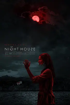 [BT下载4K]夜间小屋 The.Night.House.2020.2160p.WEB-DL.x265.10bit.HDR.DTS-HD.MA.5.1-高分电影