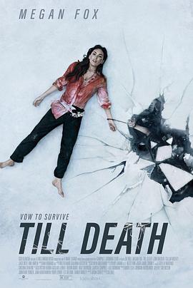 [BT下载4K]至死不渝 Till Death (2021) / 長相屍手(港) / Till.Death.2021.2160p.WEB-DL.DD5.1.HEVC-CMRG[TGx]-高分电影