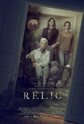 [BT下载4K]遗落家庭 Relic.2020.2160p.WEB-DL.x265.10bit.HDR.DTS-HD.MA.5.1-SWTYBLZ-高分电影