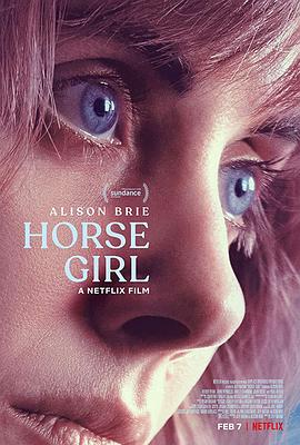 [BT下载4K]爱马的女孩 Horse.Girl.2020.2160p.NF.WEB-DL.x265.10bit.HDR.DDP5.1.Atmos-SiC-高分电影