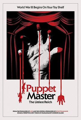 [BT下载4K]魔偶奇谭：至小帝国 Puppet.Master.The.Littlest.Reich.2018.2160p.UHD.B…-高分电影