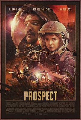 [BT下载4K]致命勘探 / 异星探索 Prospect.2018.2160p.US.BluRay.REMUX.HEVC.DTS-HD.M…-高分电影