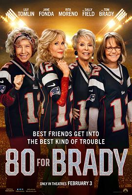 [BT下载4K]追星奶奶团 80 for Brady (2023) / 80.For.Brady.2023.2160p.AMZN.WEB-DL.x265.10bit.HDR10Plus.DDP5.1-FLUX-高分电影