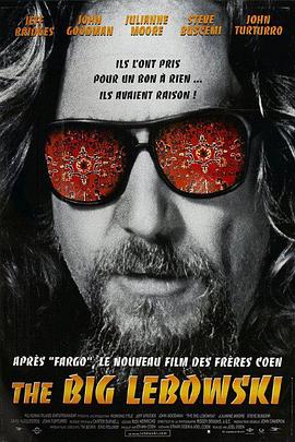 [BT下载4K]谋杀绿脚趾 The Big Lebowski (1998) / 大保龄离奇绑架(港) / 大人物勒布斯基 / 勒布斯基老大 / 利布斯基老大 / The.Big.Lebowski.1998.PROPER.2160p.BluRay.REM-高分电影