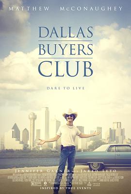 [BT下载4K]达拉斯买家俱乐部 Dallas Buyers Club (2013)（蓝光收藏版） / 续命枭雄(港) / 药命俱乐部(台) / 达拉斯顾客俱乐部 / Dallas.Buyers.Club.2013.1080p.BluRay.AVC-高分电影