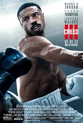 [BT下载4K]奎迪3 Creed III (2023) / 金牌拳手3(台) / 洛奇系列：王者之后(港) / Creed 3 / Creed.III.2160p.BluRay.REMUX.HEVC.DTS-HD.MA.TrueHD.7.1.Atmos-FGT-高分电影