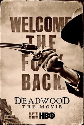 [BT下载4K]朽木 Deadwood (2019) / 无法无天大电影(港) / 化外国度电影版(台) / Deadwood.The.Movie.2019.DV.HDR.2160p.WEB.H265-HEATHEN-高分电影