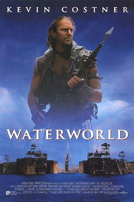 [BT下载4K]未来水世界 Waterworld (1995) / 水世界 / 4K电影下载 / Waterworld.1995.PROPER.2160p.BluRay.REMUX.HEVC.DTS-X.7.1-FGT-高分电影