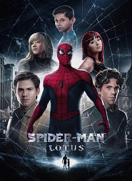 [BT下载4K]蜘蛛侠：莲 Spider-Man: Lotus (2023) / 蜘蛛侠：逝去之莲 / 4K电影下载 / 夸克网盘分享-高分电影