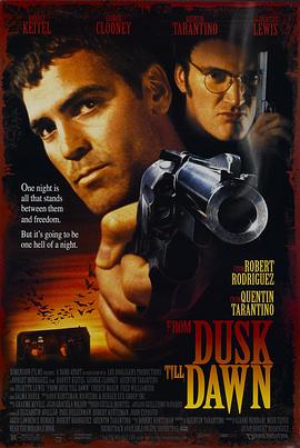 [BT下载4K]杀出个黎明 From Dusk Till Dawn (1996) / 恶夜追杀令(台) / 从黄昏到黎明 / 4K电影下载 / From.Dusk.Till.Dawn.1996.4K.HDR.DV.2160p.WEBDL Ita Eng x265-NAHOM-高分电影