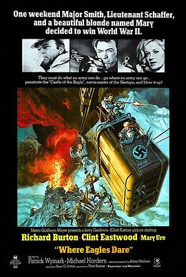 [BT下载4K]血染雪山堡 Where Eagles Dare (1968) / 壮士雄风 / 魔窟寻谍 / 4K电影下载 / Where Eagles Dare 1968 – in 4K-高分电影